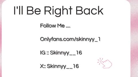 Skinnyy   online show from June 4, 7:03 am